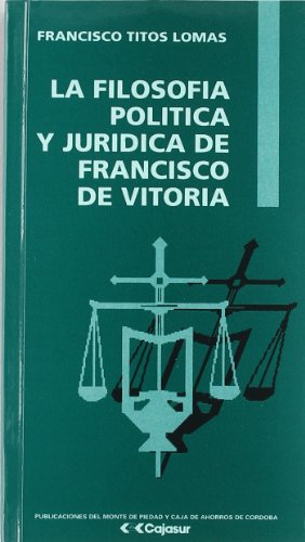 Stock image for La filosofi?a poli?tica y juri?dica de Francisco de Vitoria (Coleccio?n Universidad) (Spanish Edition) for sale by Iridium_Books