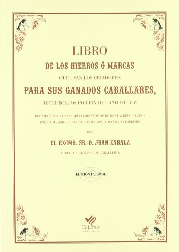 Stock image for Libro de Los Hierros O Marcas que Usan Criadores de Ganado Caballar for sale by VANLIBER
