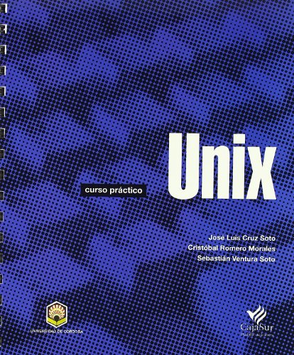 Stock image for UNIX. CURSO PRCTICO. for sale by KALAMO LIBROS, S.L.