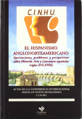Beispielbild fr HISPANISMO ANGLONORTEAMERICANO I, EL. ACTAS DE LA I CONFERNCIA INTERNACIONAL zum Verkauf von WorldofBooks