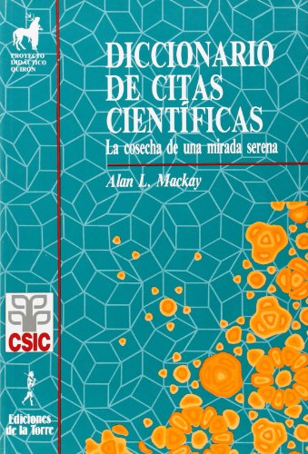 Diccionario de citas científicas. La cosecha de una mirada serena. - Mackay, Alan L.