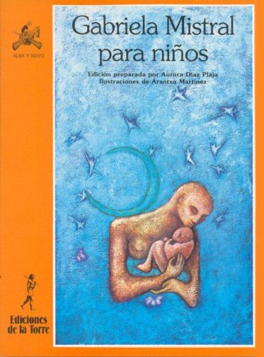 Imagen de archivo de Gabriela Mistral para niños (Alba y mayo, poesía, Band 35) a la venta por medimops