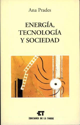 9788479602000: Energa, tecnologa y sociedad: 2 (Biblioteca de Nuestro Mundo, Divulgacin Cientfica)