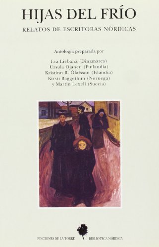 Imagen de archivo de Hijas del fro : relatos de escritoras nrdicas (Biblioteca de Nuestro Mundo, Biblioteca Nrdica, Band 5) a la venta por medimops