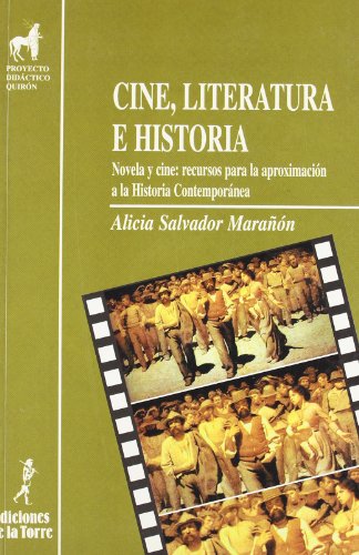 9788479602123: Cine, literatura e historia. Novela y cine: recursos para la aproximacin a la Historia Contemporanea