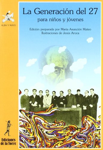 Beispielbild fr La generacin del 27 para nios y jvenes (Alba y mayo, poesa, Band 52) zum Verkauf von medimops