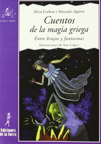 Stock image for CUENTOS DE LA MAGIA GRIEGA ENTRE BRUJAS Y FANTASMAS for sale by Zilis Select Books