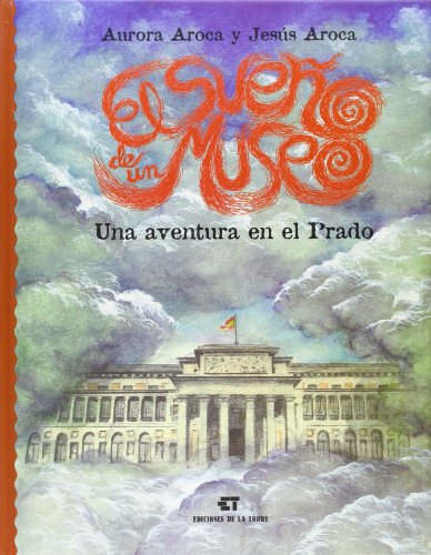 Stock image for SUEO DE UN MUSEO Una aventura en el Prado for sale by TERAN LIBROS