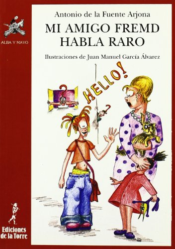 Stock image for MI AMIGO FREMD HABLA RARO for sale by Hilando Libros