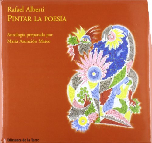 Pintar la poesÃ­a (Spanish Edition) (9788479603472) by Alberti, Rafael