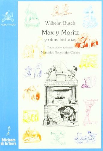 9788479603816: Max y Moritz y otras historias: 8 (Biblioteca Alba y Mayo, Bicolor)