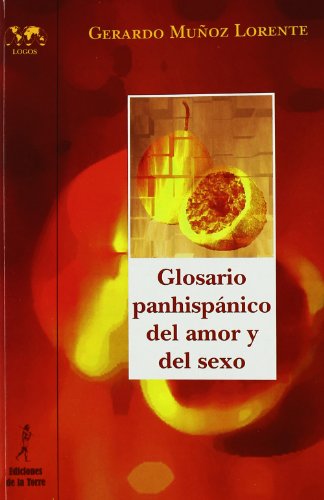 Stock image for Glosario Panhispnico Del Amor y Del Sexo: 31 for sale by Hamelyn