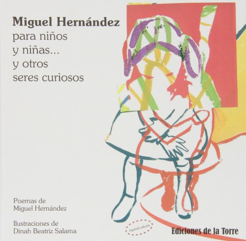 Imagen de archivo de MIGUEL HERNANDEZ PARA NIOS NIAS Y SERES CURIOSOS a la venta por Librerias Prometeo y Proteo