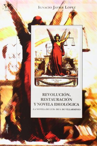 Beispielbild fr Revoluci n, restauraci n y novela de tesis (La novela de Luis de S. de Villarminio) zum Verkauf von Books From California