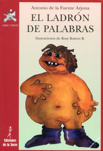 9788479606572: El ladrn de palabras (Alba y mayo, teatro) (Spanish Edition)