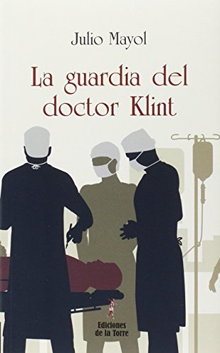 Imagen de archivo de LA GUARDIA DEL DOCTOR KLINT a la venta por KALAMO LIBROS, S.L.