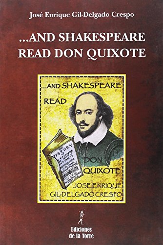 Imagen de archivo de AND SHAKESPEARE READ DON QUIXOTE a la venta por KALAMO LIBROS, S.L.