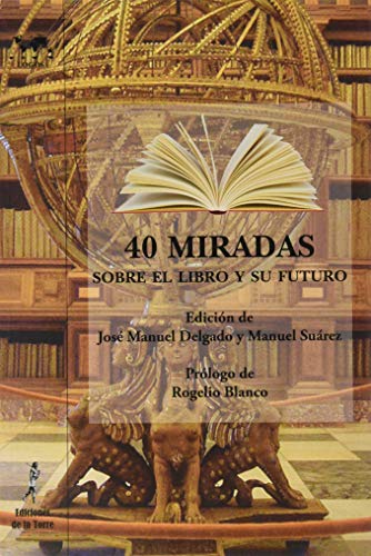 Stock image for 40 miradas sobre el libro y su futuro for sale by AG Library