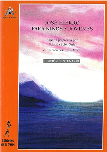 Imagen de archivo de JOSE HIERRO PARA NIOS Y JVENES. a la venta por KALAMO LIBROS, S.L.