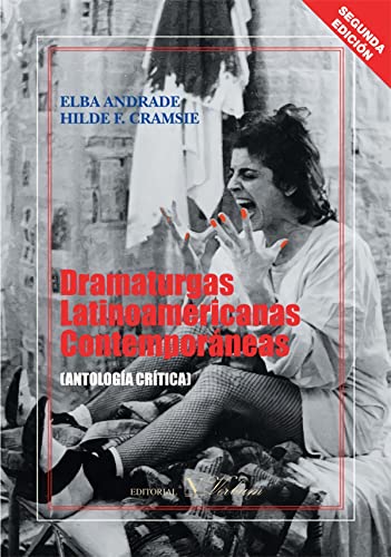 Dramaturgas latinoamericanas contemporáneas : antología crítica ...