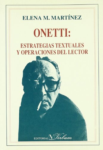 Beispielbild fr Onetti : estrategias textuales y operaciones del lector (ensayo) zum Verkauf von medimops