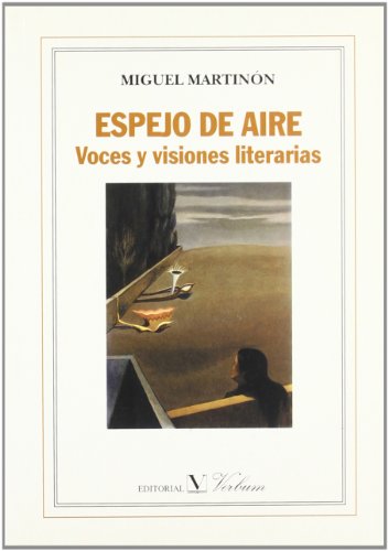 9788479621599: Espejo de aire. Voces y visiones literarias. Ensayos sobre literatura moderna y contempornea