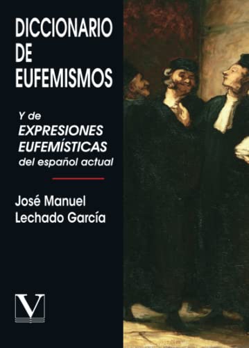 9788479621650: Diccionario de eufemismos: Y de expresiones eufemsticas actuales (Diccionarios)