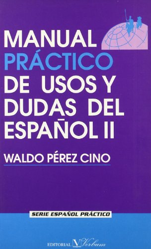 Imagen de archivo de Manual prctico de usos y dudas del espaol II (Serie Espaol Prctico) (Spanish Edition) a la venta por Decluttr