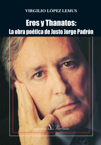 Stock image for Eros y Thanatos : la obra potica de Justo Jorge Padrn for sale by Librera Prez Galds
