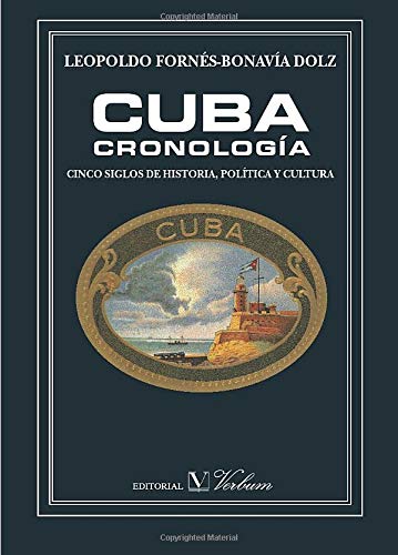 9788479622480: Cuba-cronologa. Cinco siglos de historia, poltica y cultura (Verbum Ensayo) (Spanish Edition)