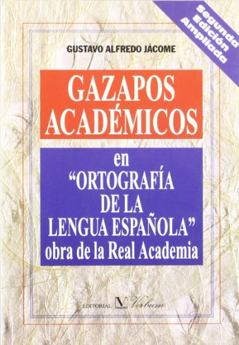 9788479622831: Gazapos acadmica en ortografa de la lengua espaola obra de la Real Academia (ensayo)
