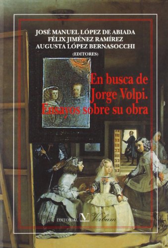 Imagen de archivo de En busca de Jorge Volpi; ensayos sobre su obra a la venta por BIBLIOPE by Calvello Books