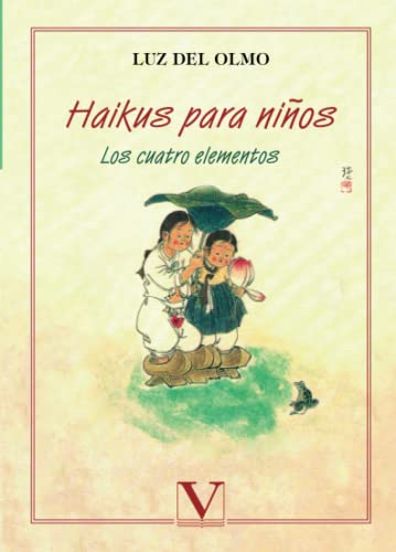 Stock image for Haikus para nios: Los cuatro elementos (Poesa) (Spanish Edition) for sale by GF Books, Inc.