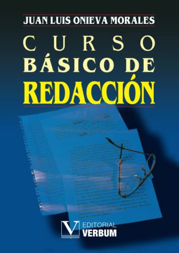 Imagen de archivo de CURSO BASICO REDACCION: DE LA ORACION AL PARRAFO a la venta por KALAMO LIBROS, S.L.