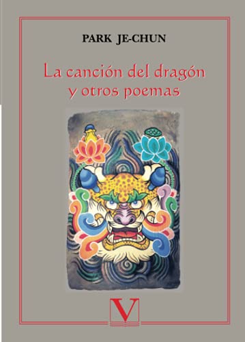 La canción del dragón y otros poemas / - Park, Je-chun.