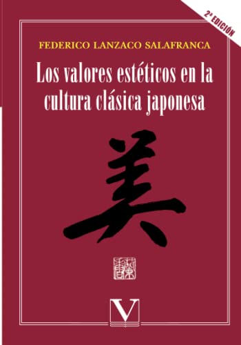 9788479624545: Los Valores Estticos En La Cultura Clsica Japonesa: 1 (Serie Asia)