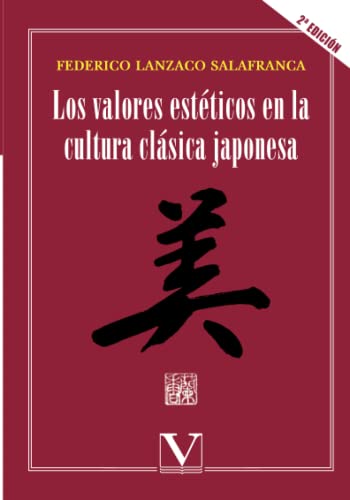 9788479624545: Los Valores Estticos En La Cultura Clsica Japonesa: 1 (Asia)