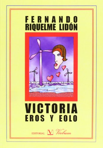 9788479624828: Victoria, Eros Y Eolo (Narrativa)