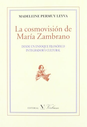 Stock image for LA COSMOVISIN DE MARA ZAMBRANO for sale by Siglo Actual libros