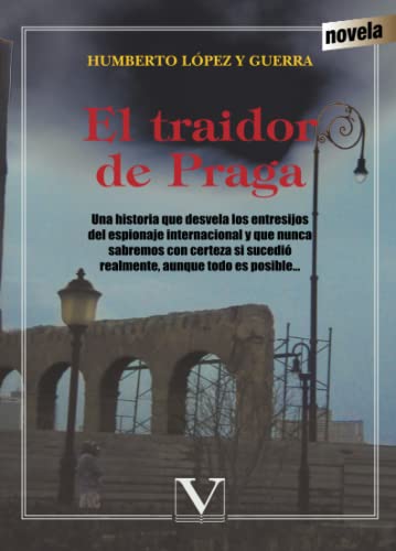 Stock image for El Traidor de Praga: Novela for sale by ThriftBooks-Dallas