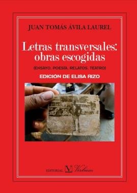 Stock image for LETRAS TRANSVERSALES: OBRAS ESCOGIDAS (ENSAYO, POESA, RELATOS, TEATRO) for sale by Zilis Select Books