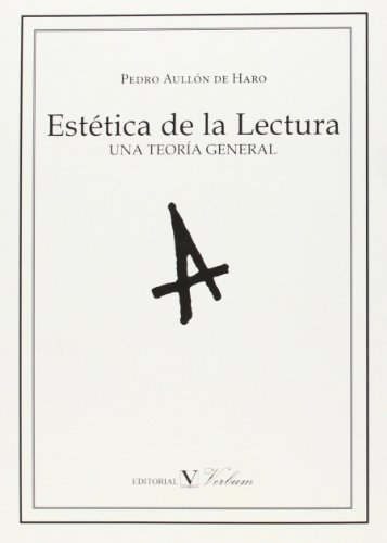 Imagen de archivo de ESTTICA DE LA LECTURA. UNA TEORA GENERAL (Spanish Edition) a la venta por GF Books, Inc.