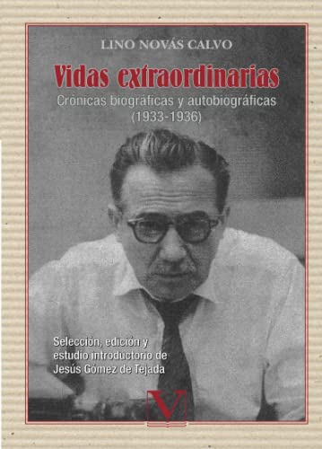 Imagen de archivo de VIDAS EXTRAORDINARIAS. CRNICAS BIOGRFICAS Y AUTOBIOGRFICAS (1933-1936) a la venta por Revaluation Books