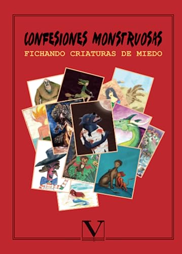 Stock image for Confesiones monstruosas: Fichando criaturas de miedo (Infantil-Juvenil) (Spanish Edition) for sale by Books From California