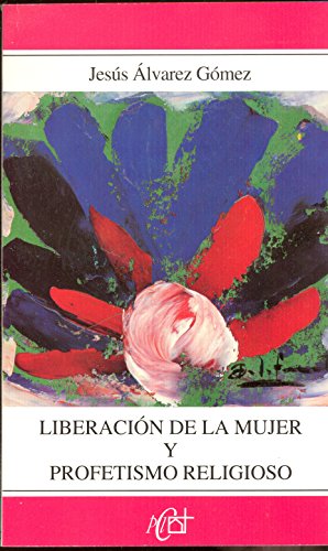 Imagen de archivo de Liberacion de la Mujer y Profetismo Religioso a la venta por Hamelyn