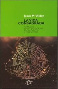 Imagen de archivo de La vida consagrada : aspectos antropolgicos, psicolgicos y formativos a la venta por Librera Prez Galds