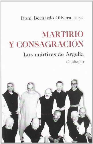 Imagen de archivo de Martirio y Consagracin : los Mrtires de Argelia a la venta por Hamelyn