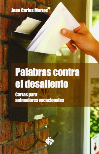 Palabras Contra El Desaliento: Cartas Para Animadores Vocacionales