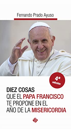 Imagen de archivo de Diez cosas que el Papa Francisco te propone en el ao de la misericordia a la venta por Tik Books GO