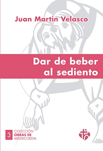 Stock image for DAR DE BEBER AL SEDIENTO for sale by AG Library